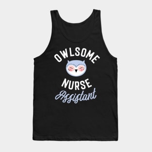 Owlsome Nurse Assistant Pun - Funny Gift Idea Tank Top